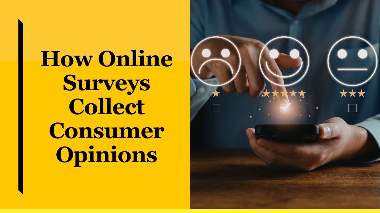 How Online Surveys Collect Consumer Opinions