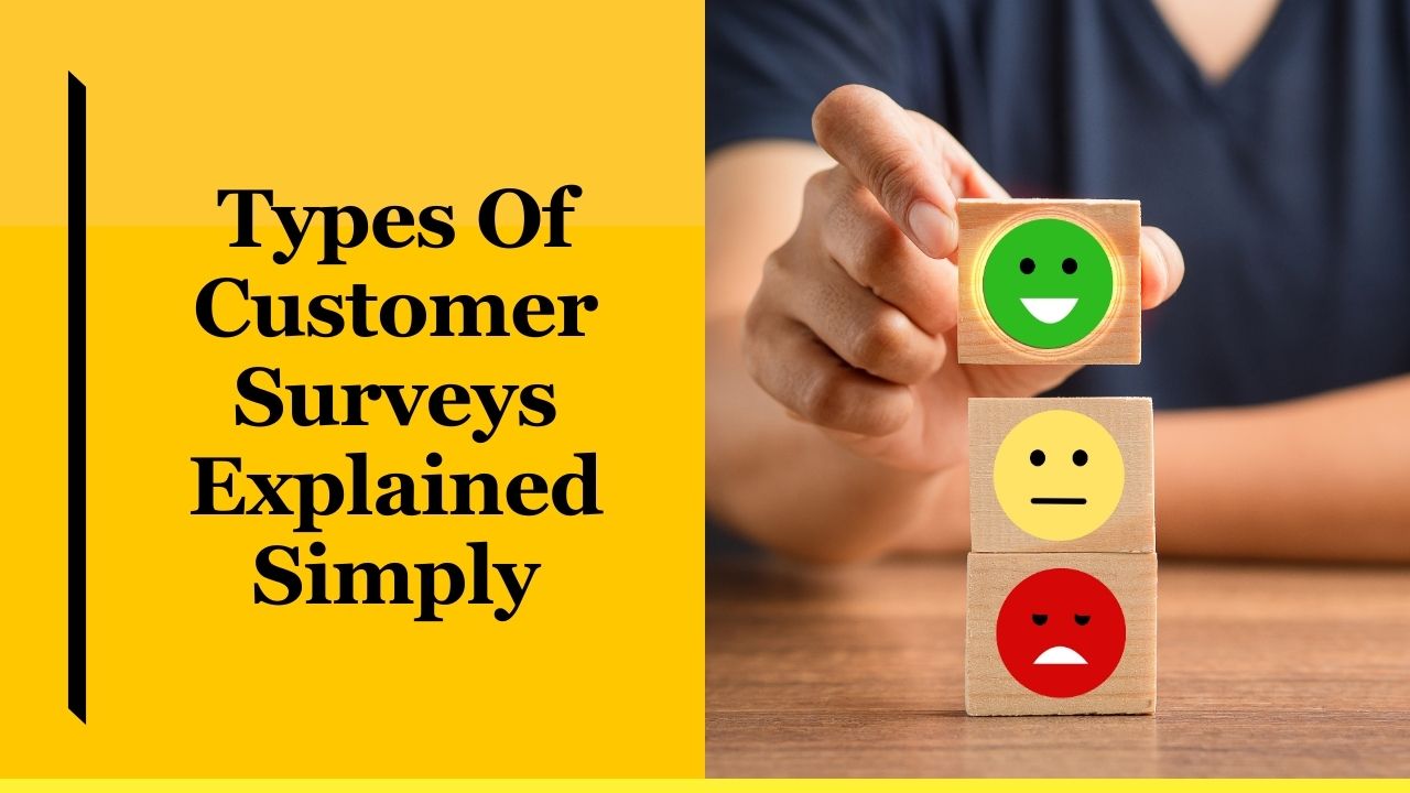 Types Of Customer Surveys Explained Simply