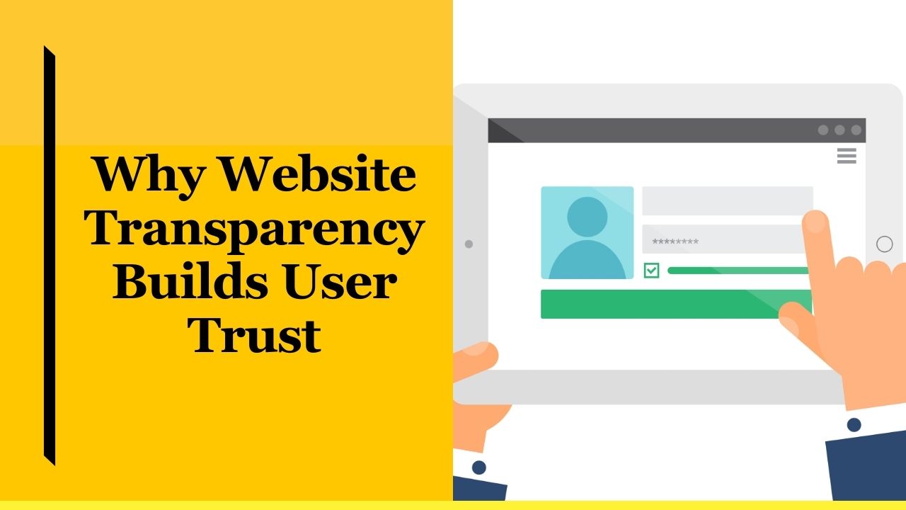 Why Website Transparency Builds User Trust